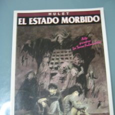 Cómics: EL ESTADO MÓRBIDO - HULET. Lote 303331883