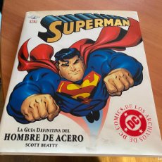 Cómics: SUPERMAN LOS ARCHIVOS DE DC COMICS LA GUIA DEFINITIVA DEL HOMBRE DE ACERO (AB-8)