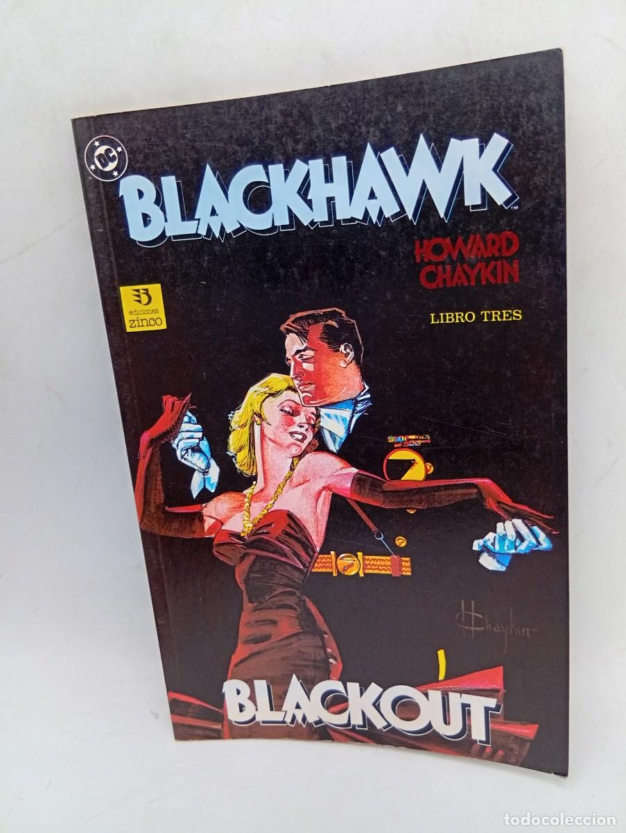 C&oacute;mics: BLACKHAWK. LIBRO TRES. HOWARD CHAYKIN. BLACKOUT. DC COMICS. EDICIONES ZINCO. - Foto 1