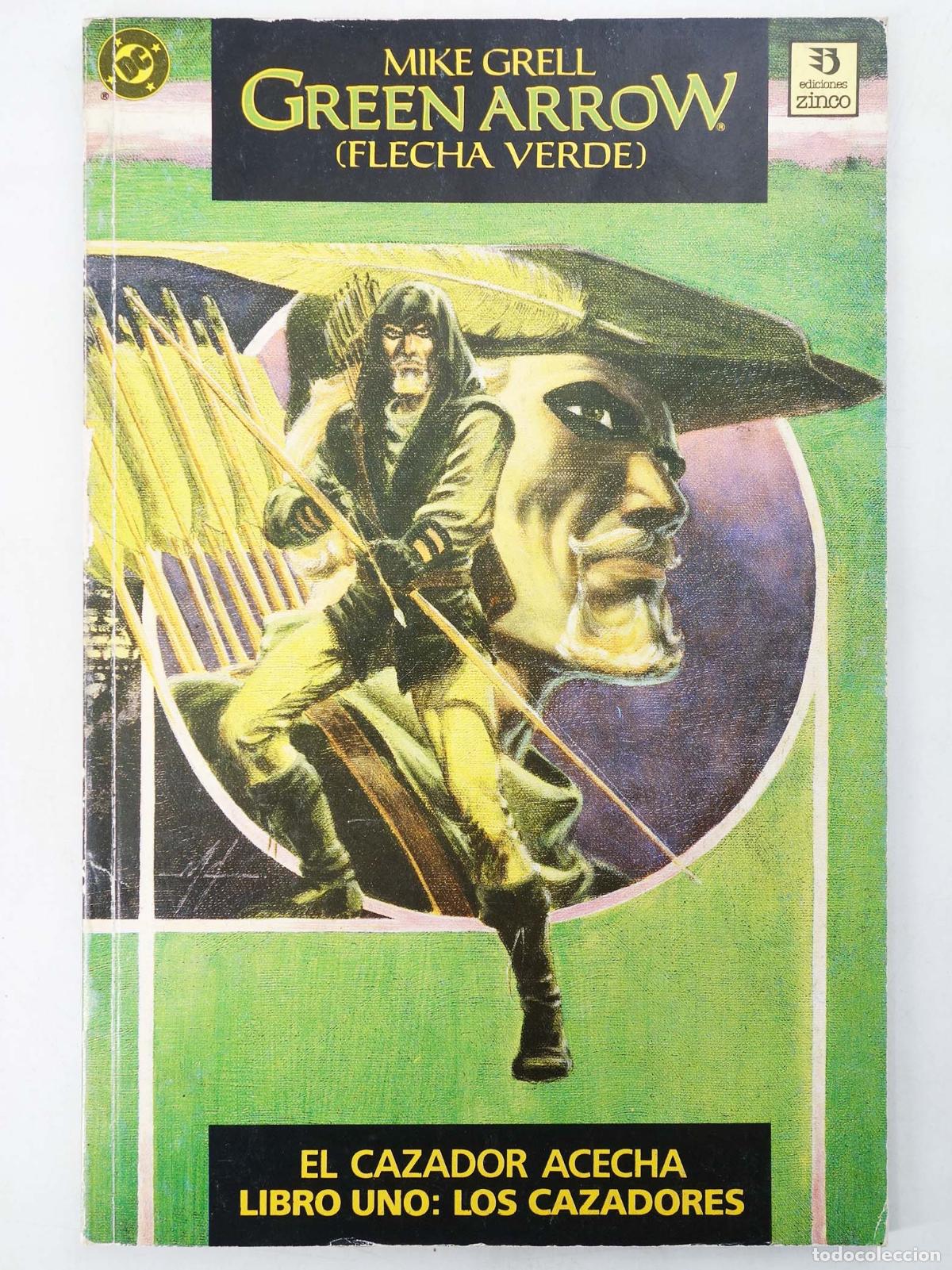 C&oacute;mics: GREEN ARROW FLECHA VERDE. EL CAZADOR ACECHA 1 (Mike Grell) Zinco, 1988