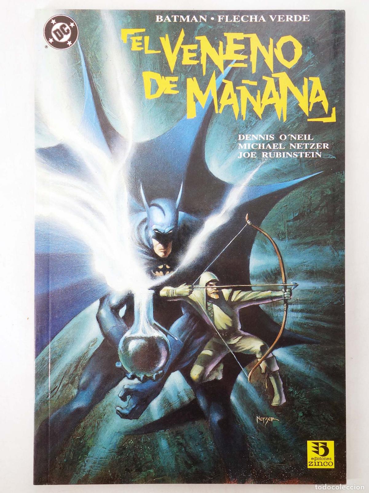 C&oacute;mics: BATMAN FLECHA VERDE EL VENENO DE MA&Ntilde;ANA (Dennis O'Neil/Michael Netzer) Zinco, 1993