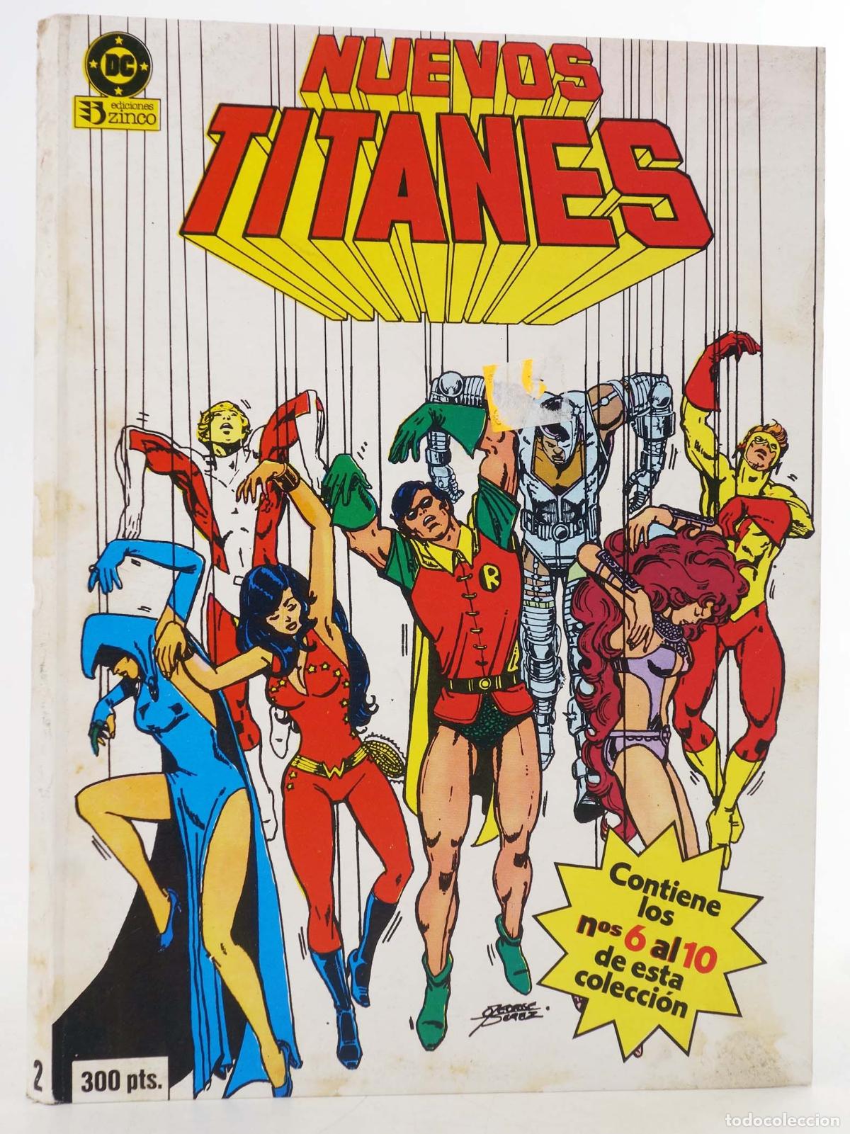 C&oacute;mics: NUEVOS TITANES VOL. 1 6 A 10. RETAPADO (Marv Wolfman/George Perez) Zinco, 1988