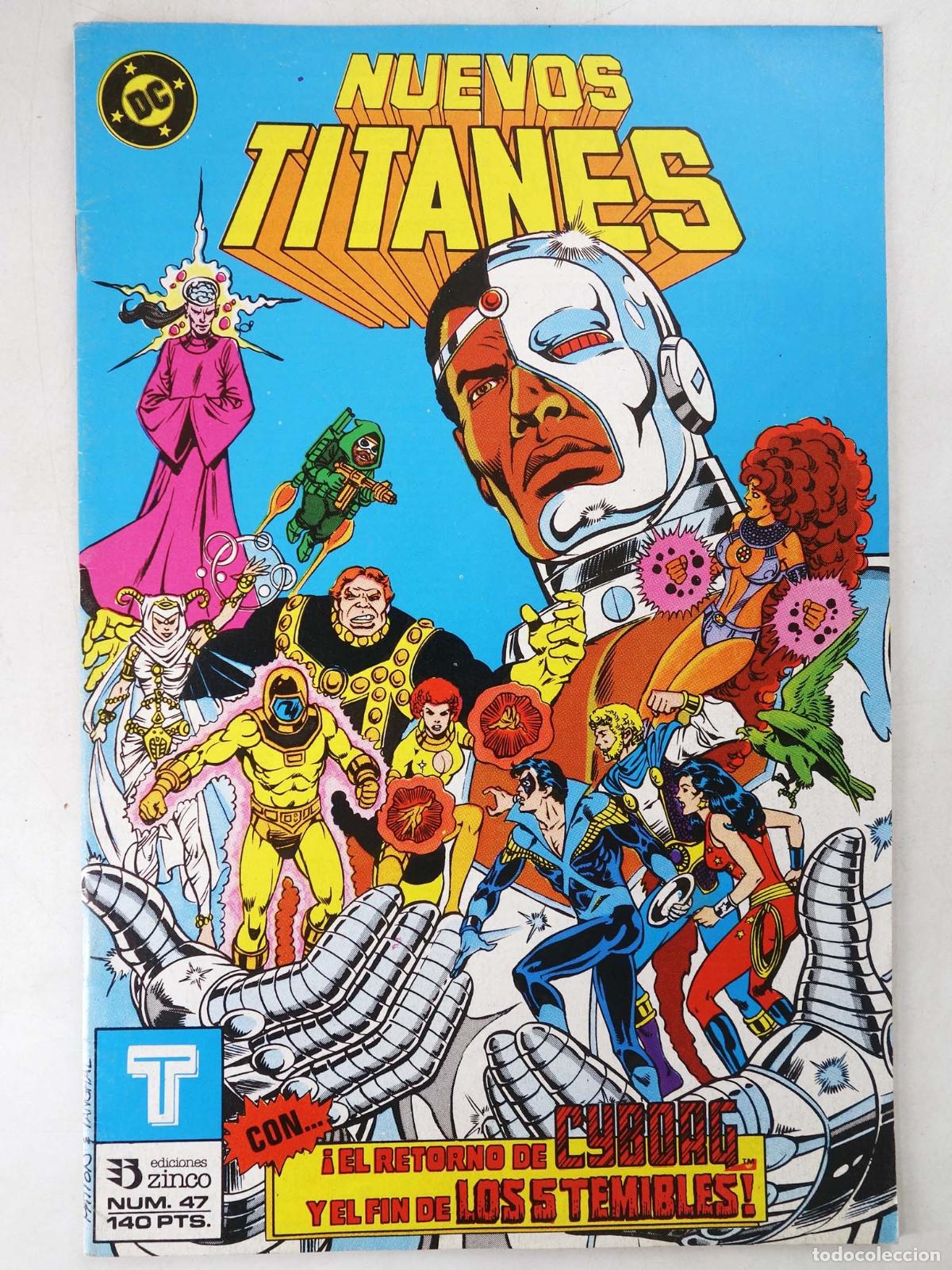 C&oacute;mics: NUEVOS TITANES VOL. 1 47. EL RETORNO DE CYBORG Y EL FIN DE LOS 5 TEMIBLES. Zinco, 1987