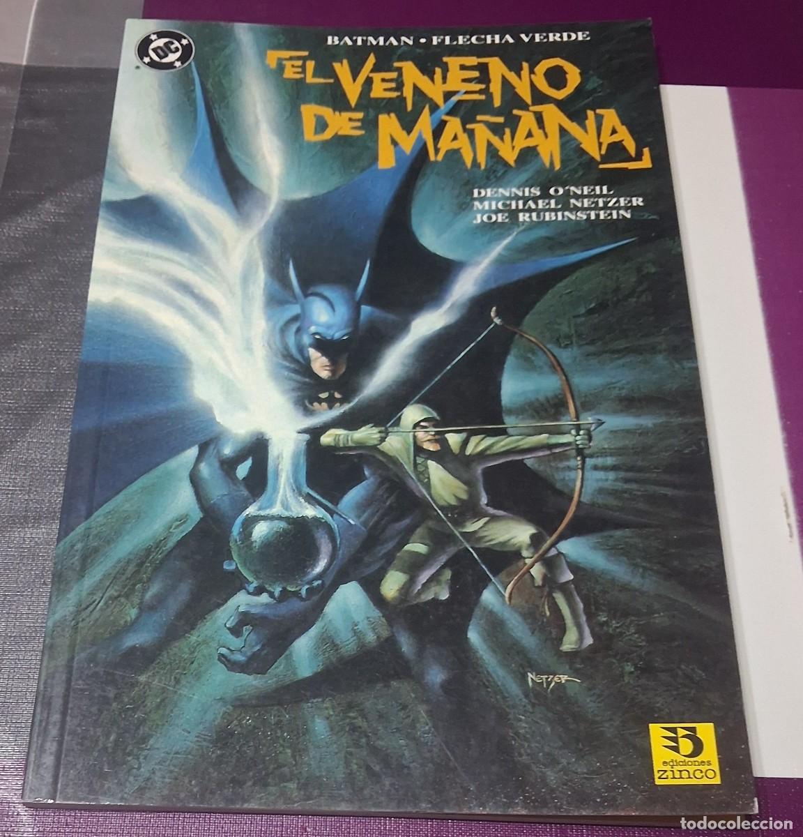 C&oacute;mics: Batman Flecha verde, Green Arrow. El veneno de ma&ntilde;ana. Zinco