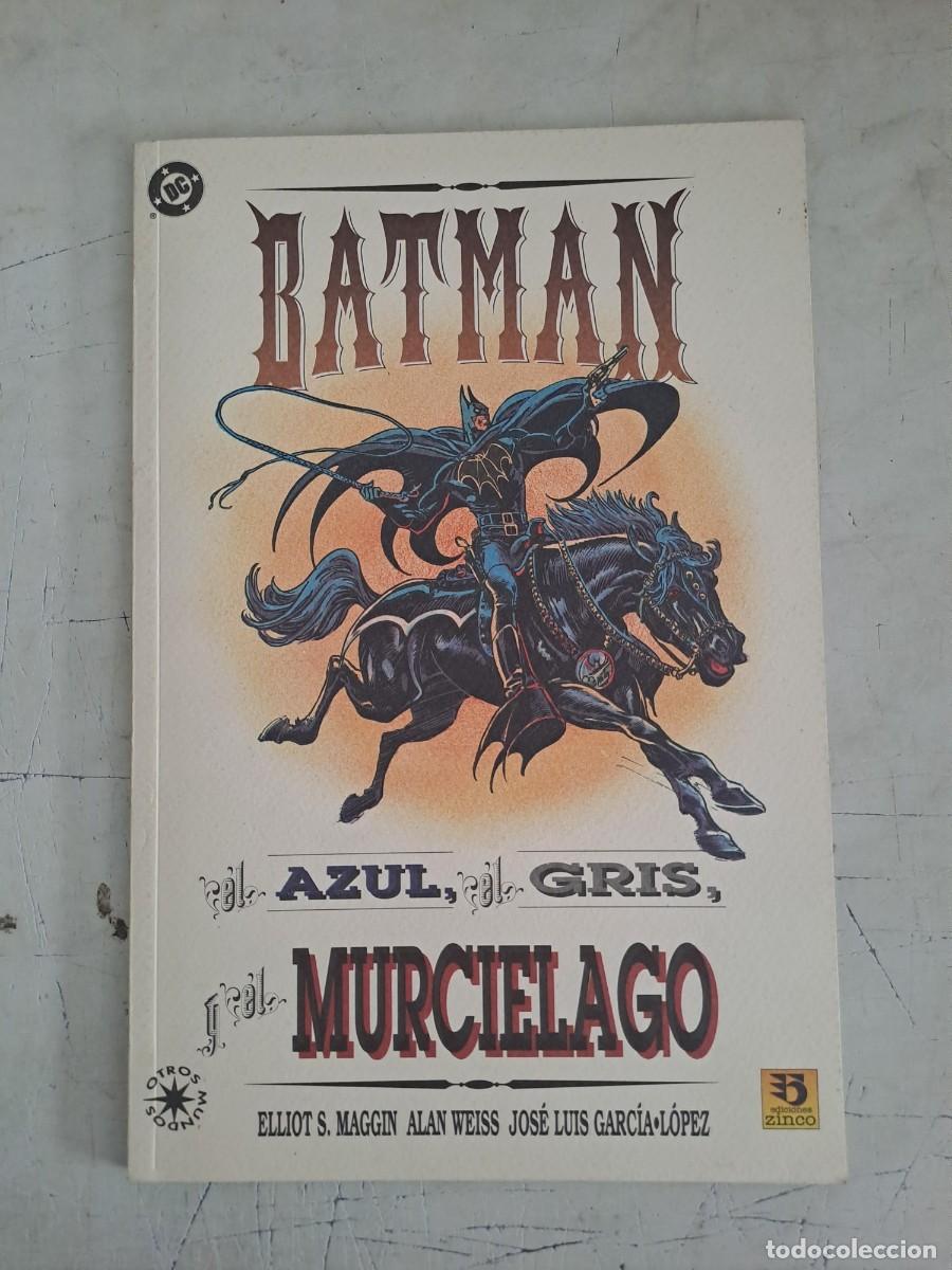 C&oacute;mics: Batman, el azul, el gris y el murci&eacute;lago, Zinco en muy buen estado Bolsa DA