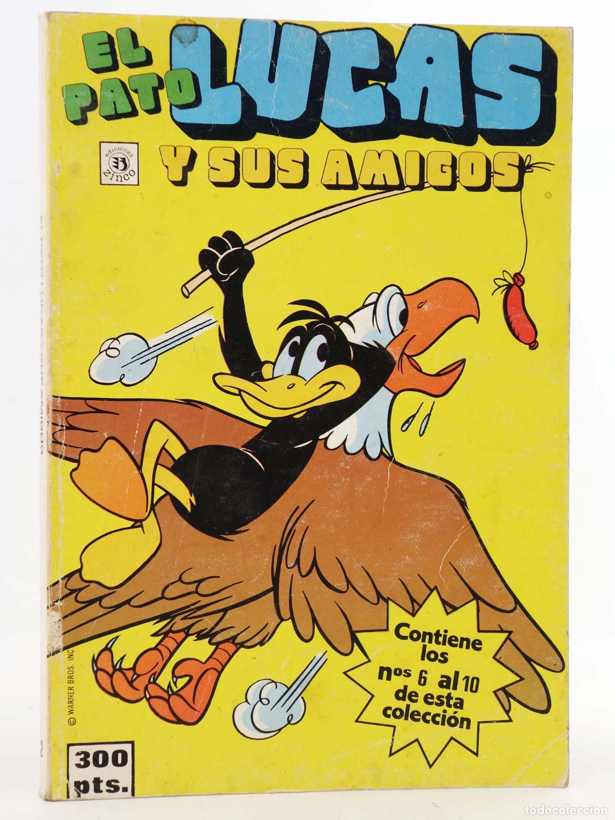 C&oacute;mics: EL PATO LUCAS Y SUS AMIGOS 6 A 10. RETAPADO. Zinco, 1987