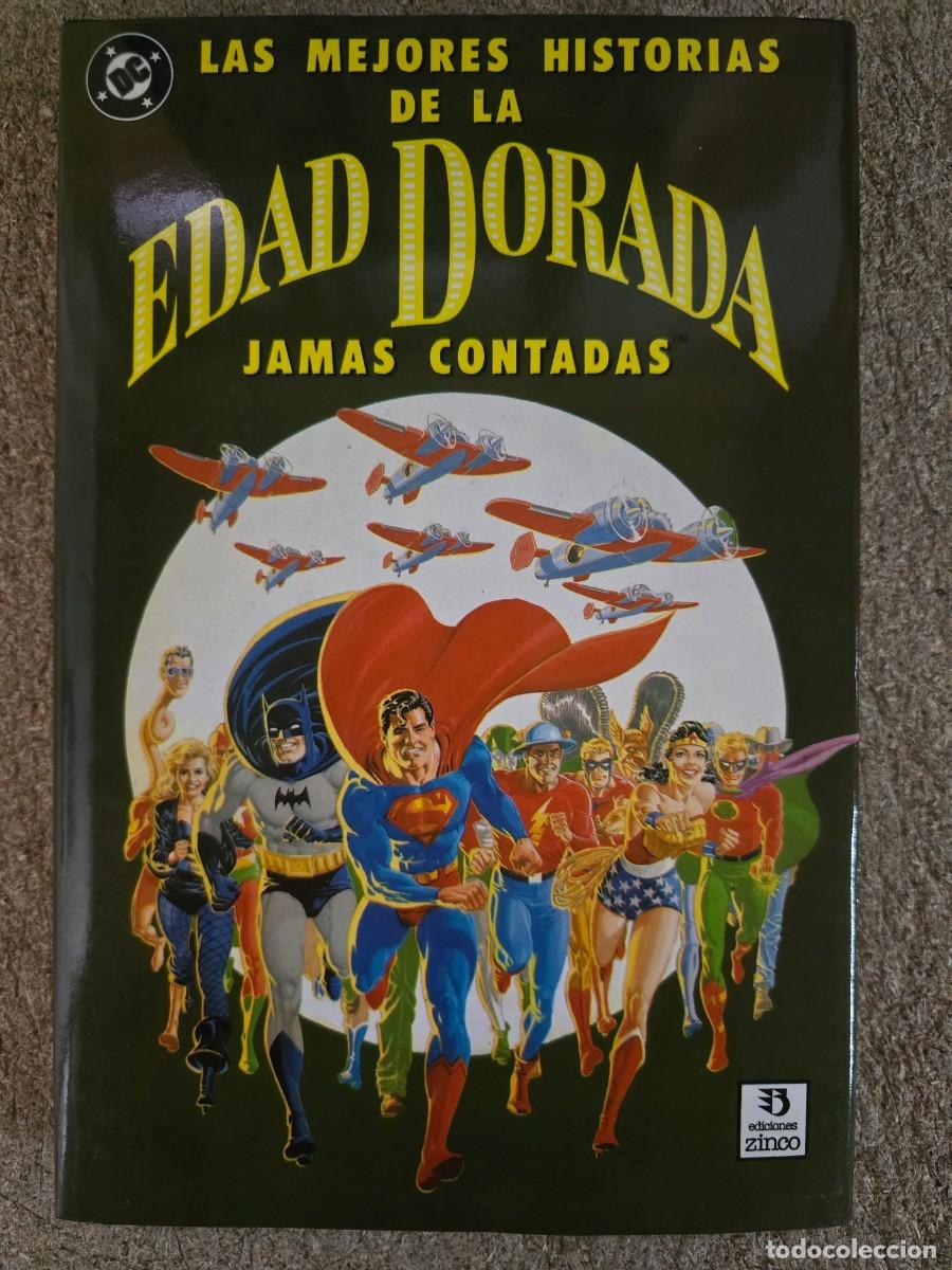 C&oacute;mics: Las Mejores Historias de la Edad Dorada Jamas Contadas.DC.Ediciones Zinco