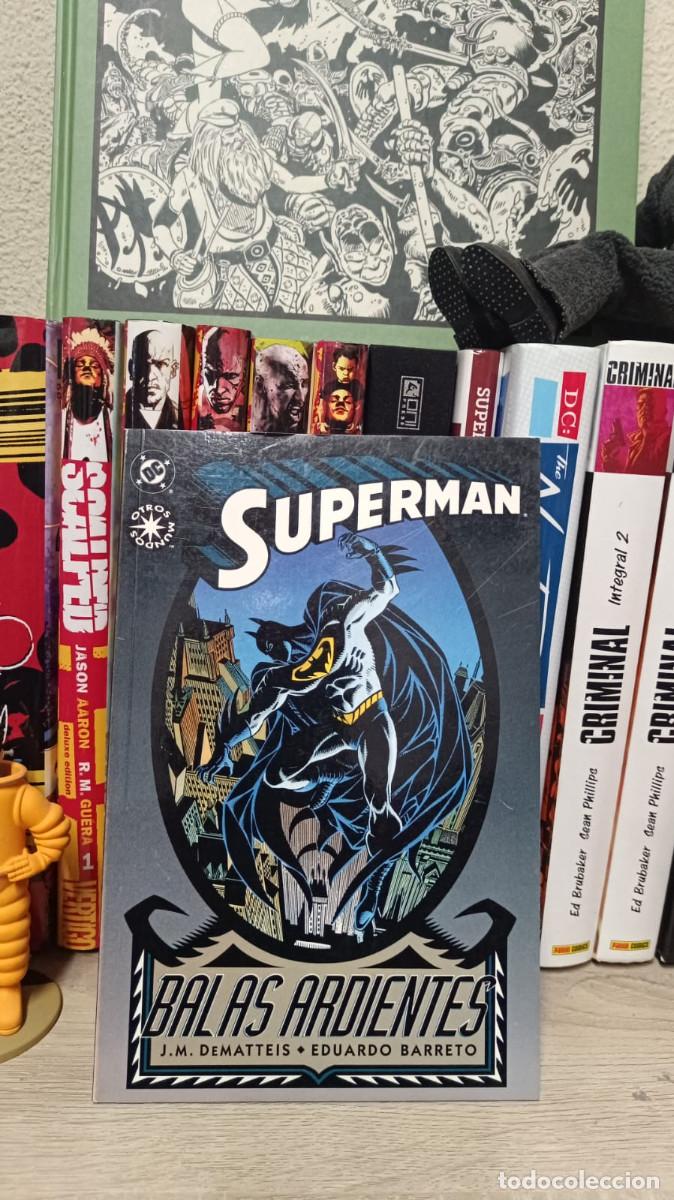 C&oacute;mics: Superman - Balas Ardientes - J.M.Dematteis / Eduardo Barreto - Zinco