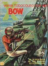 C&oacute;mics: X - BOW. N&ordm;4: LA SUPERMOTO DE LOS DARDOS TELEDIRIGIDOS - Foto 1