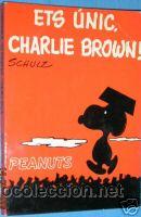 C&oacute;mics: CHARLES M. SCHULZ. ETS UNIC, CHARLIE BROWN!. PEANUTS. - Foto 1