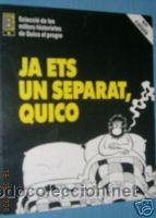C&oacute;mics: JA ETS UN SEPARAT, QUICO. J. LUIS MARTIN. - Foto 1