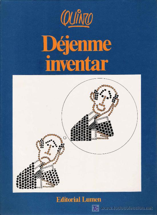 C&oacute;mics: * HUMOR * D&eacute;jenme inventar / Quino. - Foto 1