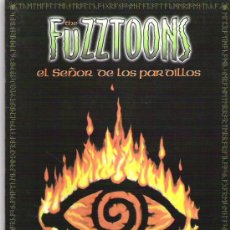 Cómics: THE FUZZTOONS - EL SEÑOR DE LOS PARDILLOS ***2001 JRR PATRICK. Lote 6768814