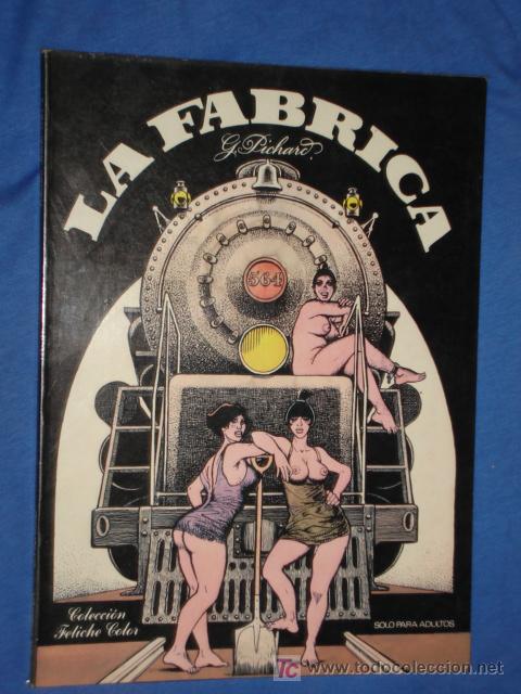 Fumetti: LA FABRICA - G.PICHARD -COLECCION FETICHE COLOR -SOLO PARA ADULTOS - FOTOS ADICIONALES * A&Ntilde;O 1979 *