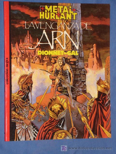C&oacute;mics: COLECCION NEGRA N&ordm; 18 - LA VENGANZA DE ARN  - DIONNET-GAL -METAL HURLANT * A&Ntilde;O 1984 *