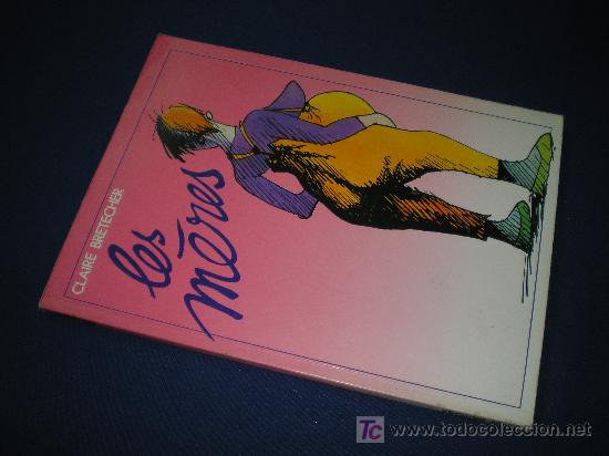 C&oacute;mics: LES M&Eacute;RES - CLAIRE BRETECHER - EN FRANCES - Foto 1