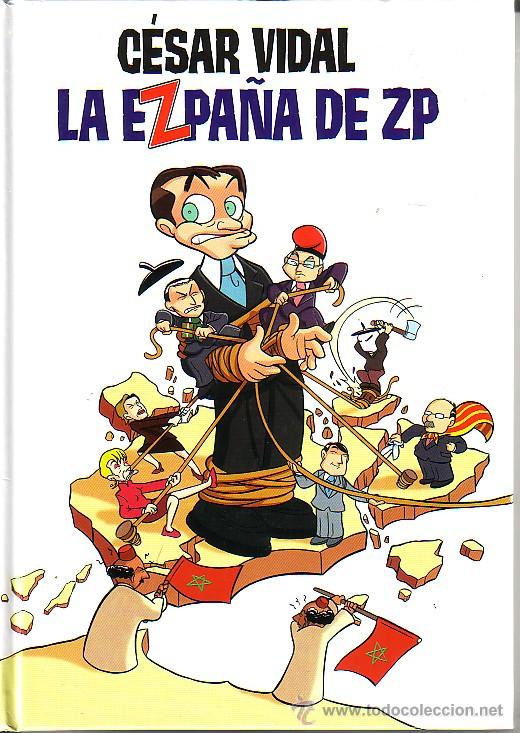 C&oacute;mics: LA ESPA&Ntilde;A DE ZP POR CESAR VIDAL