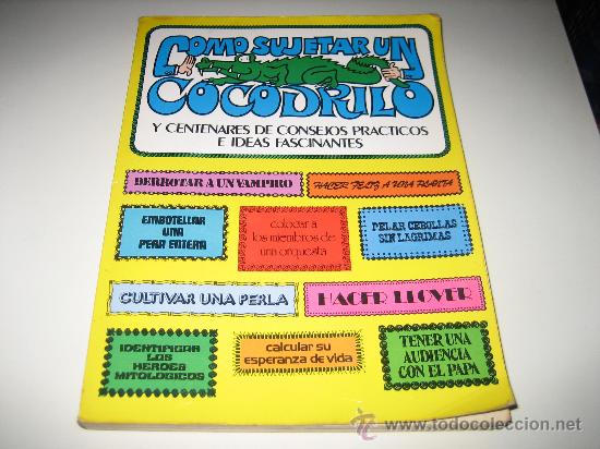 C&oacute;mics: COMO SUJETAR UN COCODRILO - LIBRO DE TRUCOS. - Foto 1
