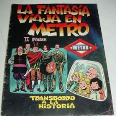 Cómics: COMIC LA FANTASIA VIAJA EN METRO - 1980 - II PARTE - EDICION LIMITADA - ESCASISIMOS EJEMPLARES - ED.. Lote 13627374