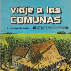 Cómics: VIAJE A LA COMUNAS + UNA AVENTURA DE..FREAK BROTHERS. BCN : PASTANAGA, 1977. 24X17CM. 76 P.