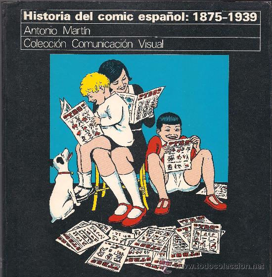 C&oacute;mics: ANTONIO MARTIN : HISTORIA DEL COMIC ESPA&Ntilde;OL: 1875-1939 - Foto 1