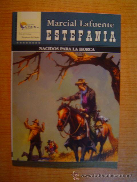 Comics: NACIDOS PARA LA HORCA MARCIAL LAFUENTE ,ESTEFANIA ,COLECCION FRONTERA