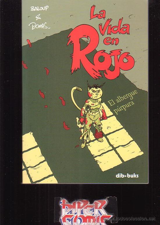Comics: LA VIDA EN ROJO /AUTORES: BALOUP & DOMAS - edita : DIB-BUKS