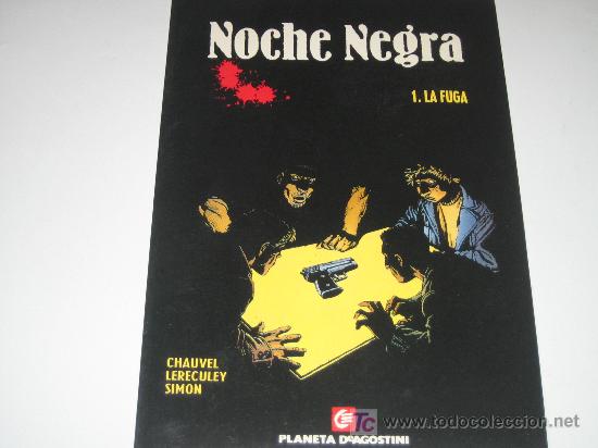 C&oacute;mics: NOCHE NEGRA- LA FUGA - Foto 1