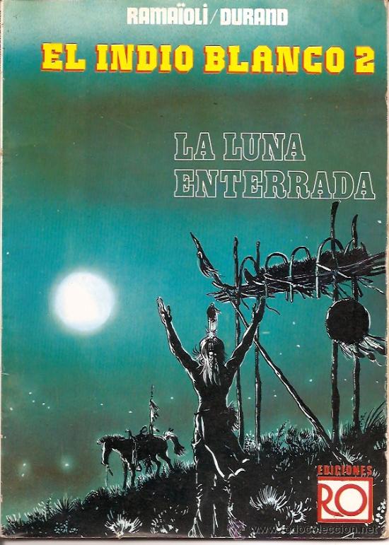 C&oacute;mics: EL INDIO BLANCO N&ordm; 2 LA LUNA ENTERRADA EDICIONES RO 1982 - Foto 1