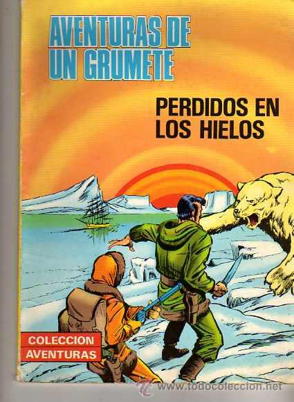 Comics: COMIC COLECCION AVENTURAS AVENTURAS DE UN GRUMETE PERDIDOS EN LOS HIELOS