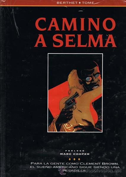 C&oacute;mics: CAMINO A SELMA POR BERTHET Y TOME. COL, LOS LIBROS DE CO Y CO NUMERO 9