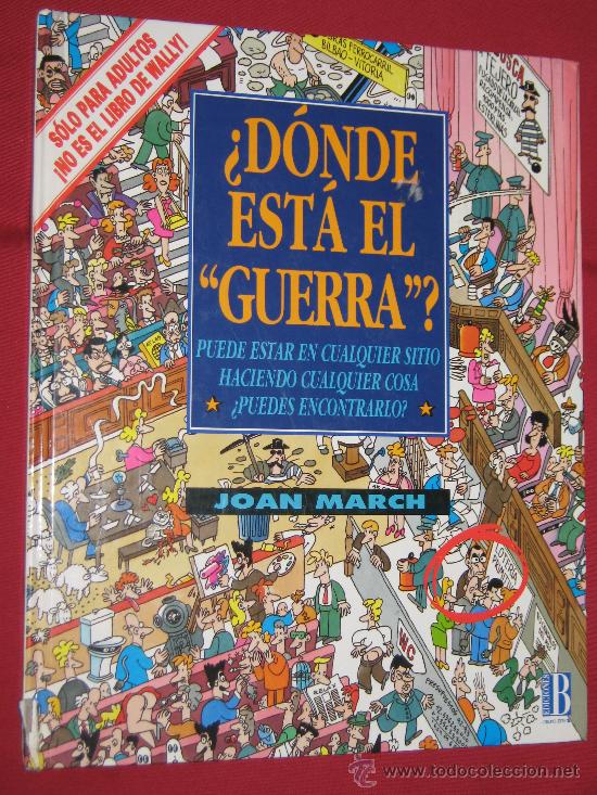 C&oacute;mics: .&iquest;DONDE EST&Aacute; EL GUERRA? - JOAN MARCH - EDICIONES B - Foto 1
