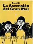 C&oacute;mics: LA ASCENSI&Oacute;N DEL GRAN MAL 1 de David B. - Foto 1