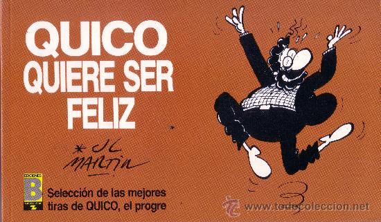 C&oacute;mics: QUICO QUIERE SER FELIZ,EDICIONES B - Foto 1