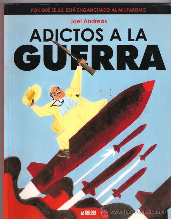 C&oacute;mics: Astiberri . Adictos a la Guerra . Joel Andreas - Foto 1