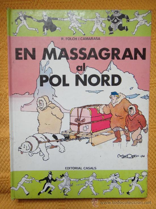 C&oacute;mics: MASSAGRAN AL POL NORD . EDITORIAL CASALS 1984 . - Foto 1