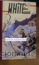 C&oacute;mics: WHITE . EL CHOQUE  COLMAN comic IARA EDICIONES. COLECCION ATOMIUM, 1985. GASTOS DE ENVIO GRATIS - Foto 1