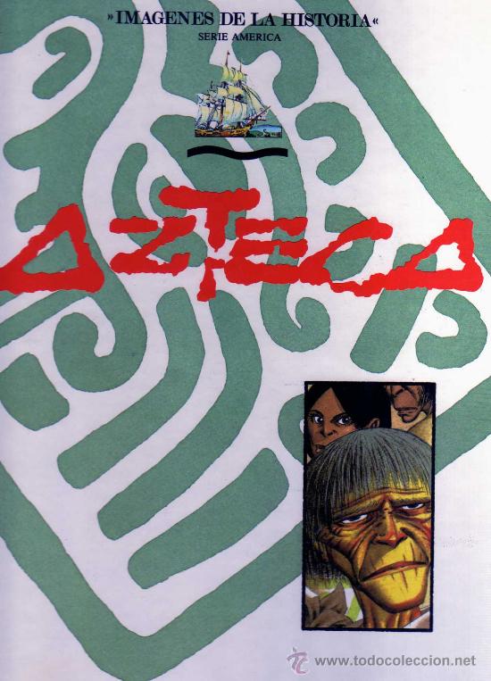 Comics: Azteca: Colecci&oacute;n Im&aacute;genes de la Historia N&ordm;22 (Serie Am&eacute;rica).