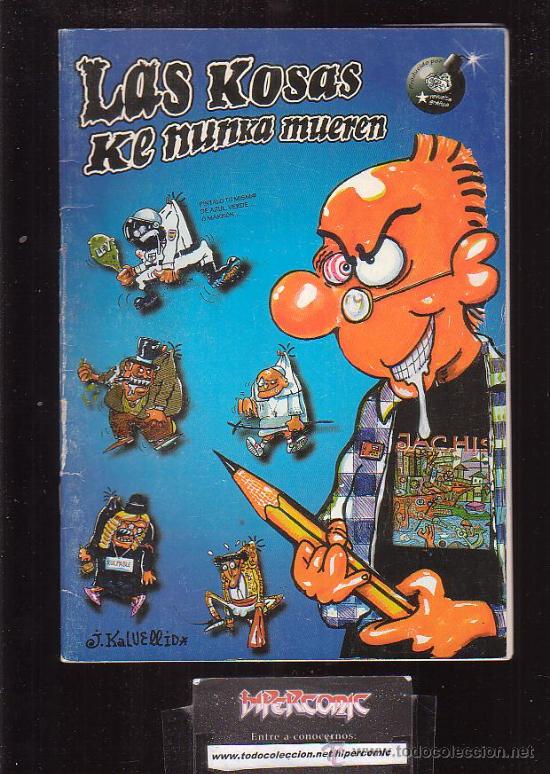 C&oacute;mics: LAS KOSAS KE NUNKA MUEREN /por: KALUELLID