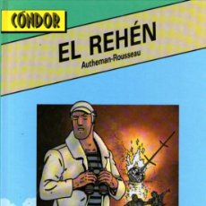 Cómics: CÓNDOR - Nº 1 - EL REHÉN - DE AUTHEMAN-ROUSSEAU - EDITORIAL ANAYA - 1ª EDICIÓN - ABRIL 1991. Lote 31388586