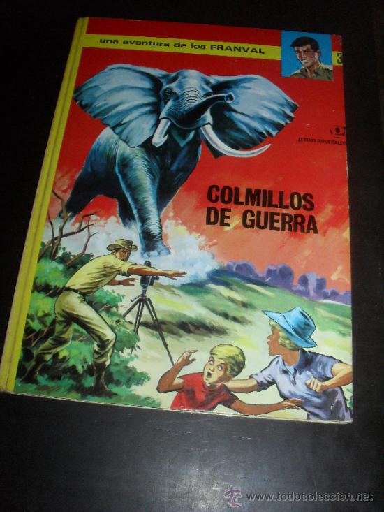 C&oacute;mics: COLMILLOS DE GUERRA. UNA AVENTURA DE LOS FRANVAL N&ordm; 3. TAPA DURA. JAIMES LIBROS. 1970.