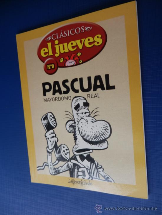 C&oacute;mics: CLASICOS EL JUEVES NUM. 8 Pascual mayordomo real