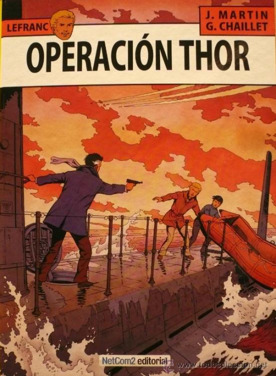 C&oacute;mics: LEFRANC / OPERACI&Oacute;N THOR (J. MARTIN Y G. CHAILLET) - Foto 1