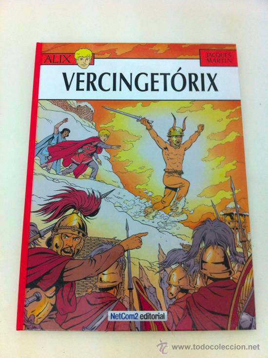 C&oacute;mics: Alix 18: Vercing&eacute;torix (2&ordf; Edici&oacute;n REVISADA) - JACQUES MARTIN - NETCOM2 - Foto 1