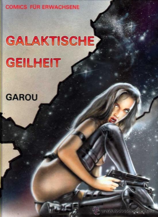 C&oacute;mics: GALACTISCHE GEILHEIT. GAROU. DEUSCHT EDITION - Foto 1