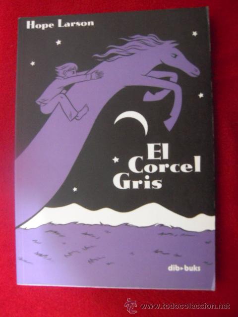C&oacute;mics: EL CORCEL GRIS - HOPE LARSON - DIB BUKS - RUSTICA - Foto 1