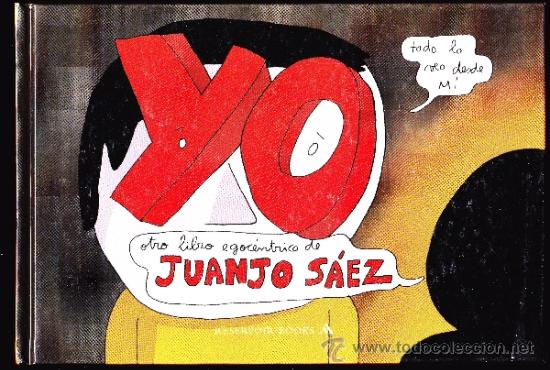 Comics: YO - OTRO LIBRO EGOCENTRICO DE JUANJO SAEZ - RESERVOIR BOOKS