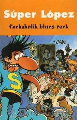 C&oacute;mics: SUPER LOPEZ. CACHABOLIK BLUES ROCK. COMIC-015 - Foto 1