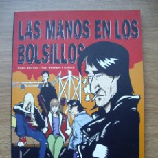 Cómics: LAS MANOS EN LOS BOLSILLOS. PABLO HERRANZ Y TONI BENAGES. EDICIONES DE PONENT. COLECCION SOLYSOMBRA