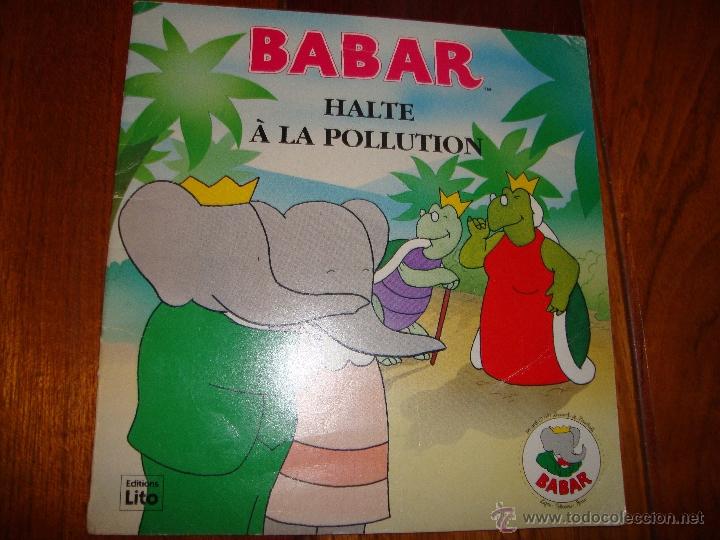 C&oacute;mics: 2 LIBROS DE BABAR. CHATEAU DE 1961 y BABAR HALTE &Agrave; LA POLLUTION 1991 - Foto 3